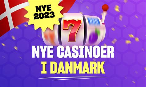 nyt dansk casino|Nye casinoer i Danmark 2024 .